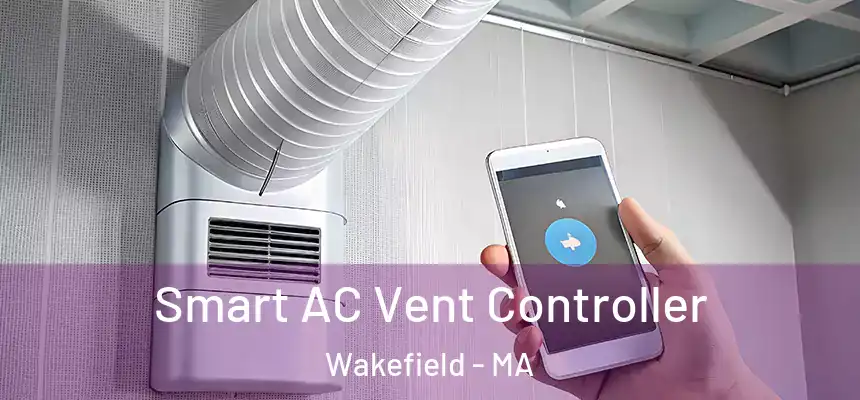  Smart AC Vent Controller Wakefield - MA